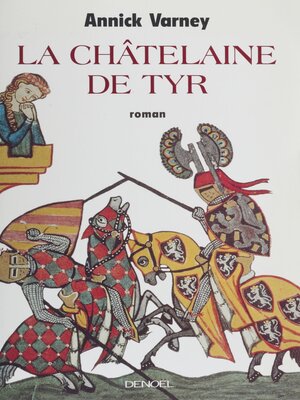 cover image of La Châtelaine de Tyr